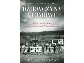 „Dziewczyny atomowe” Denis Kiernan	