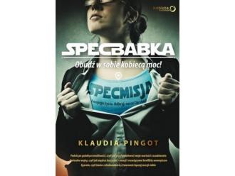 „SpecBabka. Obudź w sobie kobiecą moc!” Klaudia Pingot