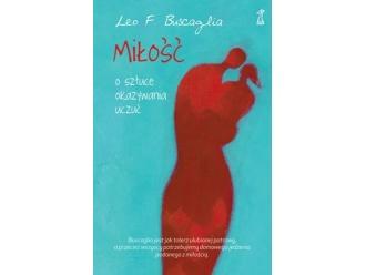 Leo F. Buscaglia, Miłość. O sztuce okazywania uczuć